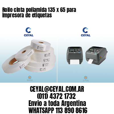 Rollo cinta poliamida 135 x 65 para impresora de etiquetas