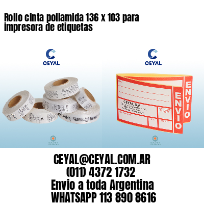 Rollo cinta poliamida 136 x 103 para impresora de etiquetas