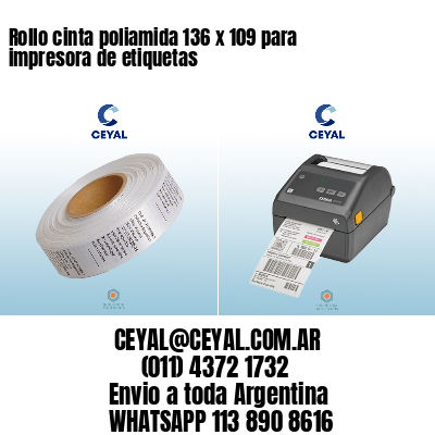 Rollo cinta poliamida 136 x 109 para impresora de etiquetas