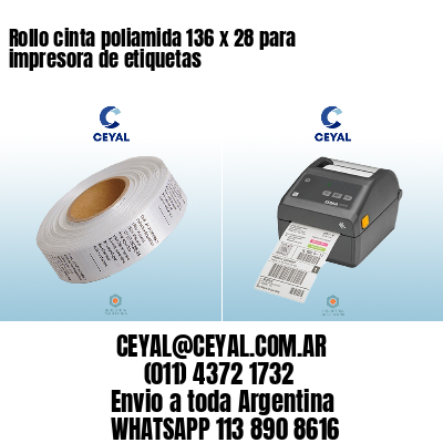 Rollo cinta poliamida 136 x 28 para impresora de etiquetas