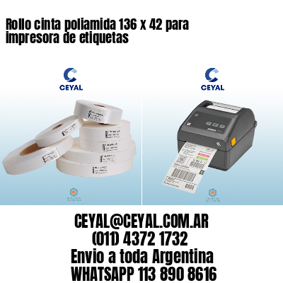 Rollo cinta poliamida 136 x 42 para impresora de etiquetas