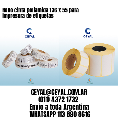 Rollo cinta poliamida 136 x 55 para impresora de etiquetas