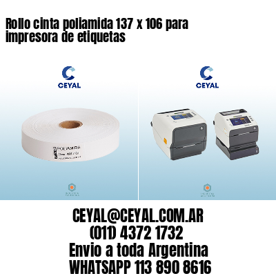 Rollo cinta poliamida 137 x 106 para impresora de etiquetas