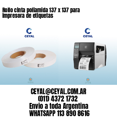 Rollo cinta poliamida 137 x 137 para impresora de etiquetas