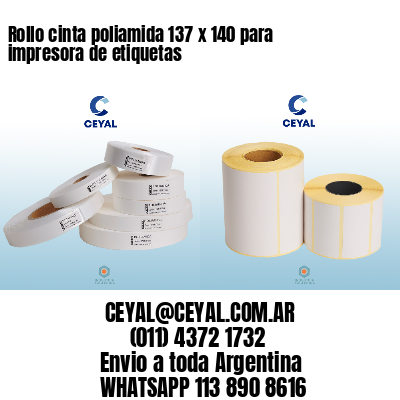 Rollo cinta poliamida 137 x 140 para impresora de etiquetas
