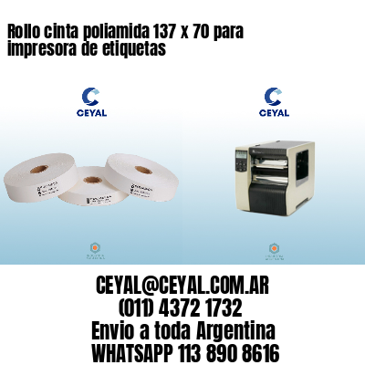 Rollo cinta poliamida 137 x 70 para impresora de etiquetas