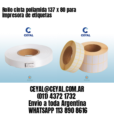 Rollo cinta poliamida 137 x 80 para impresora de etiquetas