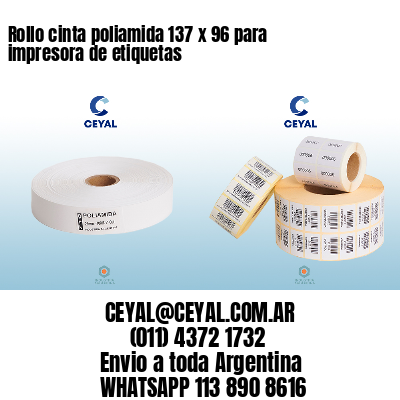 Rollo cinta poliamida 137 x 96 para impresora de etiquetas