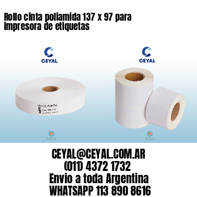 Rollo cinta poliamida 137 x 97 para impresora de etiquetas