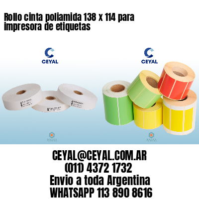 Rollo cinta poliamida 138 x 114 para impresora de etiquetas