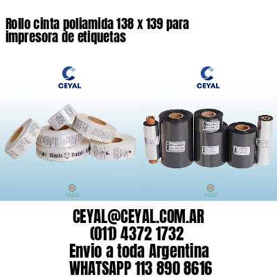 Rollo cinta poliamida 138 x 139 para impresora de etiquetas