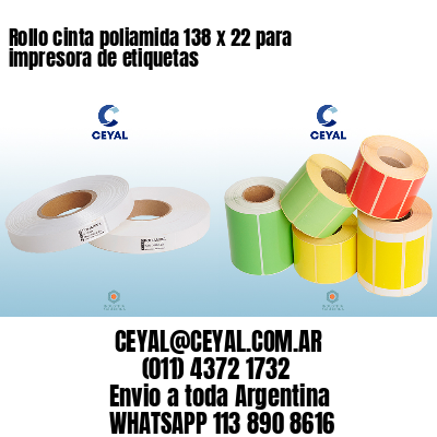 Rollo cinta poliamida 138 x 22 para impresora de etiquetas