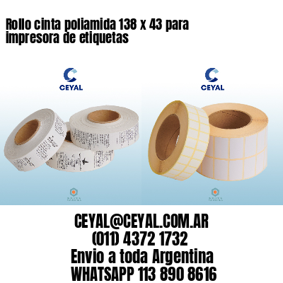 Rollo cinta poliamida 138 x 43 para impresora de etiquetas