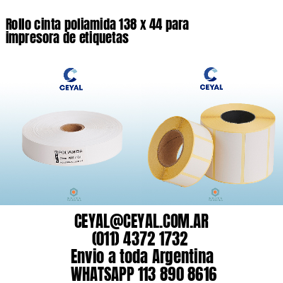 Rollo cinta poliamida 138 x 44 para impresora de etiquetas