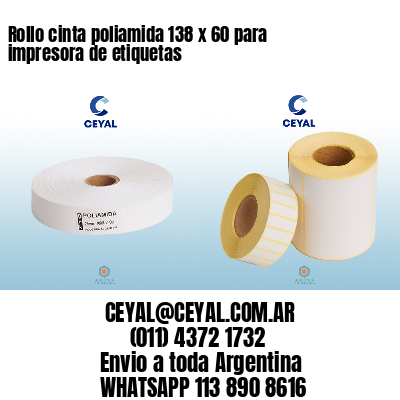 Rollo cinta poliamida 138 x 60 para impresora de etiquetas