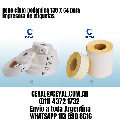Rollo cinta poliamida 138 x 64 para impresora de etiquetas