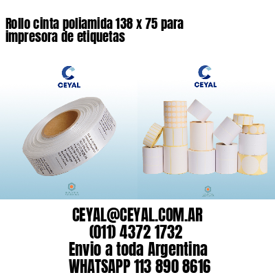 Rollo cinta poliamida 138 x 75 para impresora de etiquetas