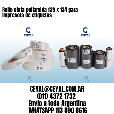 Rollo cinta poliamida 139 x 134 para impresora de etiquetas