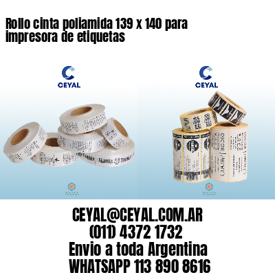 Rollo cinta poliamida 139 x 140 para impresora de etiquetas