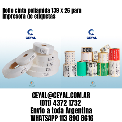 Rollo cinta poliamida 139 x 26 para impresora de etiquetas