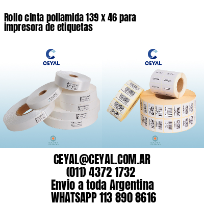 Rollo cinta poliamida 139 x 46 para impresora de etiquetas