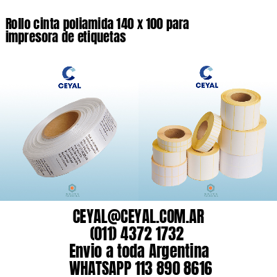 Rollo cinta poliamida 140 x 100 para impresora de etiquetas