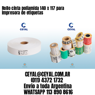 Rollo cinta poliamida 140 x 117 para impresora de etiquetas