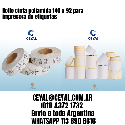 Rollo cinta poliamida 140 x 92 para impresora de etiquetas