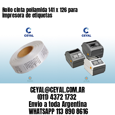 Rollo cinta poliamida 141 x 126 para impresora de etiquetas