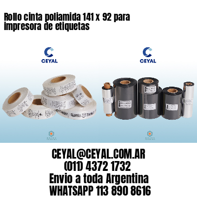 Rollo cinta poliamida 141 x 92 para impresora de etiquetas