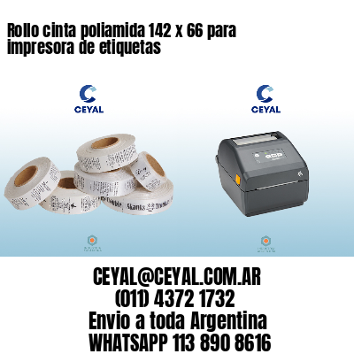 Rollo cinta poliamida 142 x 66 para impresora de etiquetas