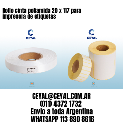 Rollo cinta poliamida 20 x 117 para impresora de etiquetas