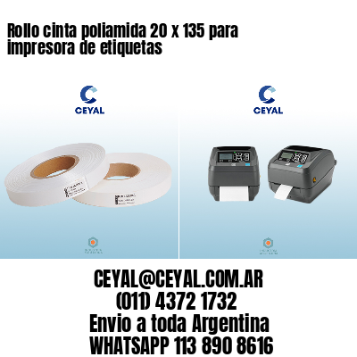 Rollo cinta poliamida 20 x 135 para impresora de etiquetas
