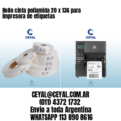 Rollo cinta poliamida 20 x 136 para impresora de etiquetas