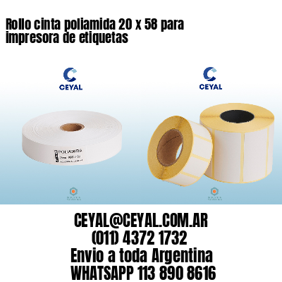 Rollo cinta poliamida 20 x 58 para impresora de etiquetas