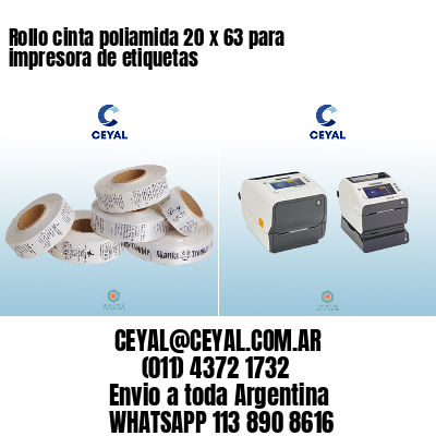 Rollo cinta poliamida 20 x 63 para impresora de etiquetas