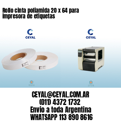 Rollo cinta poliamida 20 x 64 para impresora de etiquetas