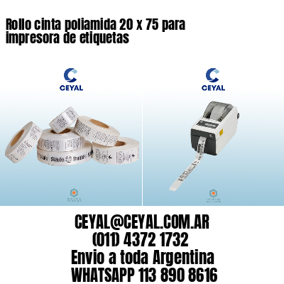 Rollo cinta poliamida 20 x 75 para impresora de etiquetas