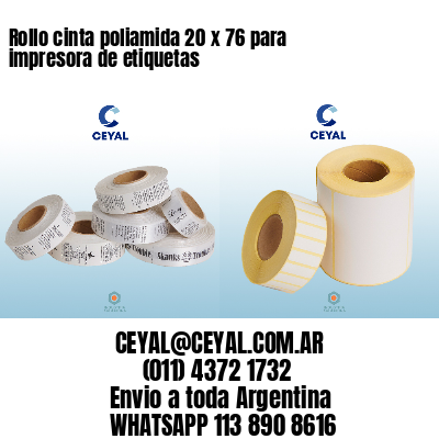Rollo cinta poliamida 20 x 76 para impresora de etiquetas