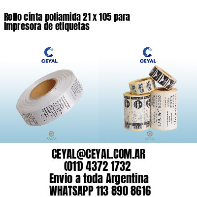 Rollo cinta poliamida 21 x 105 para impresora de etiquetas