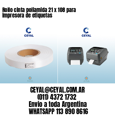 Rollo cinta poliamida 21 x 108 para impresora de etiquetas