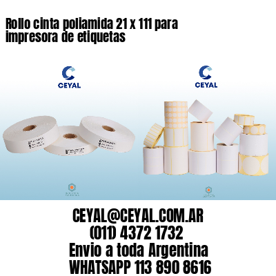 Rollo cinta poliamida 21 x 111 para impresora de etiquetas