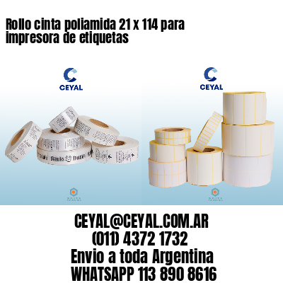 Rollo cinta poliamida 21 x 114 para impresora de etiquetas