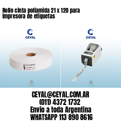 Rollo cinta poliamida 21 x 120 para impresora de etiquetas