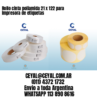 Rollo cinta poliamida 21 x 122 para impresora de etiquetas