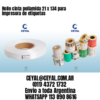 Rollo cinta poliamida 21 x 134 para impresora de etiquetas