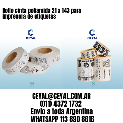 Rollo cinta poliamida 21 x 143 para impresora de etiquetas
