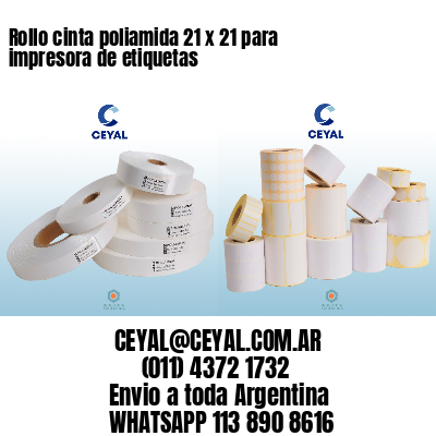 Rollo cinta poliamida 21 x 21 para impresora de etiquetas