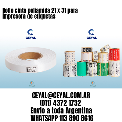 Rollo cinta poliamida 21 x 31 para impresora de etiquetas