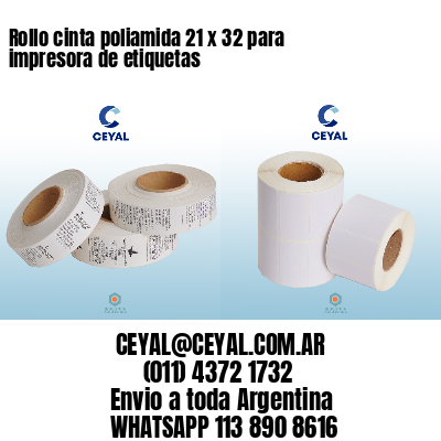Rollo cinta poliamida 21 x 32 para impresora de etiquetas